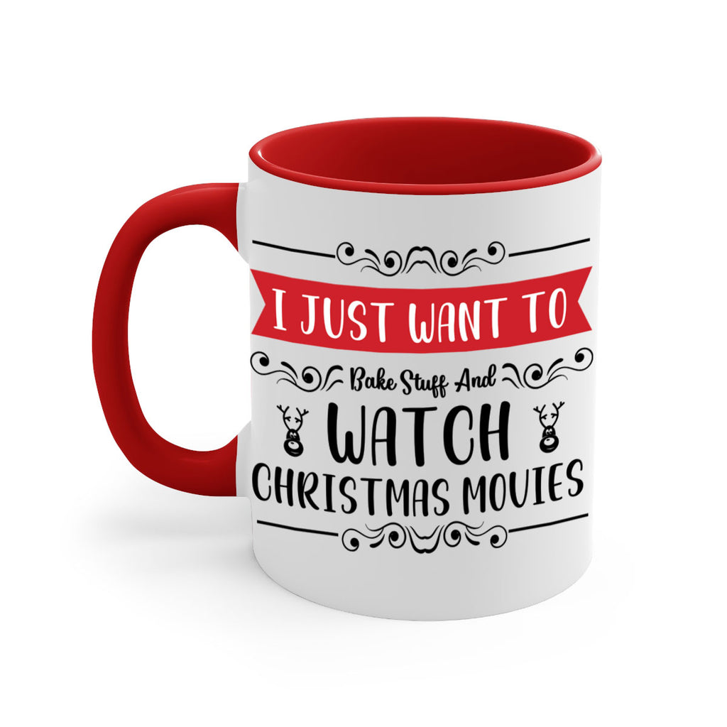 i just want to bake stuff and watch christmas movies style 328#- christmas-Mug / Coffee Cup