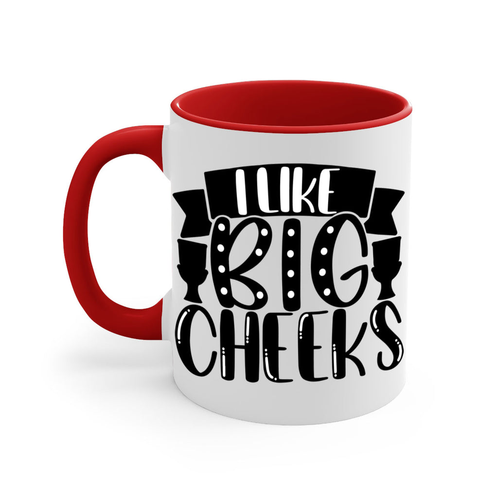 i like big cheeks 29#- bathroom-Mug / Coffee Cup