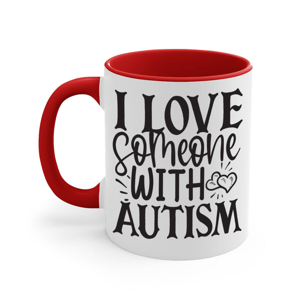 i love someone with autism Style 22#- autism-Mug / Coffee Cup