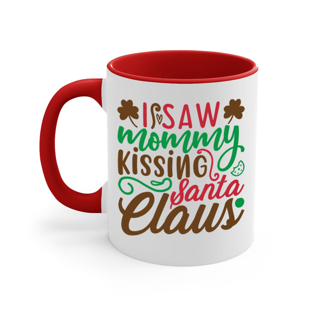 i saw mommy santa claus 256#- christmas-Mug / Coffee Cup