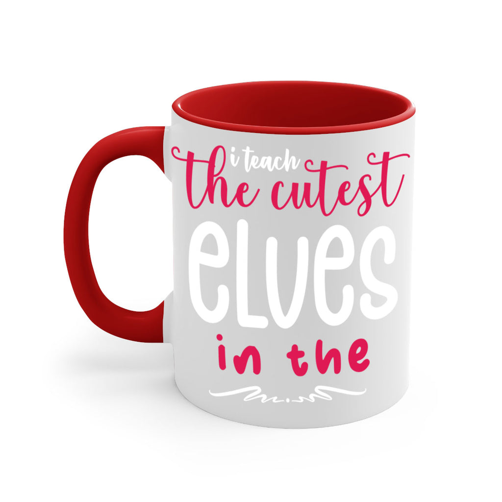 i teach the cutest elves in the style 347#- christmas-Mug / Coffee Cup