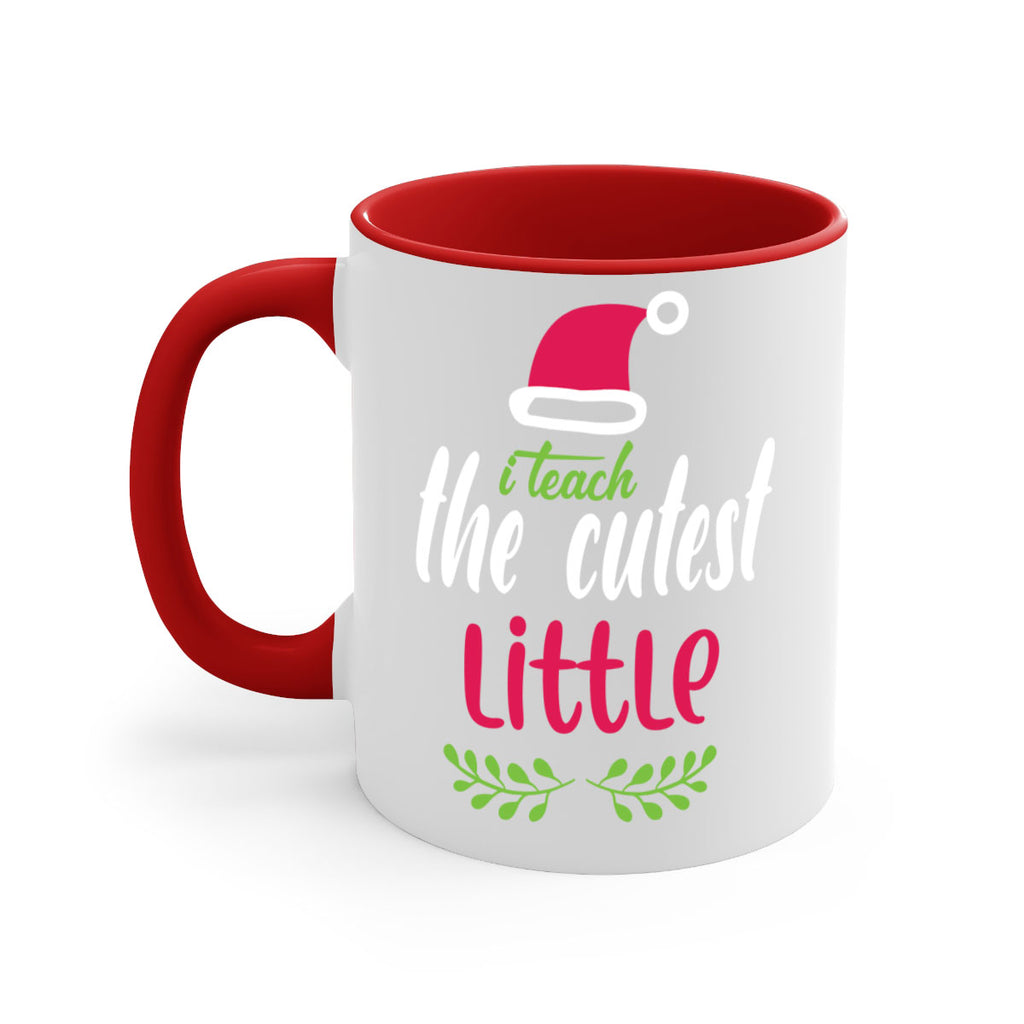 i teach the cutest little style 348#- christmas-Mug / Coffee Cup