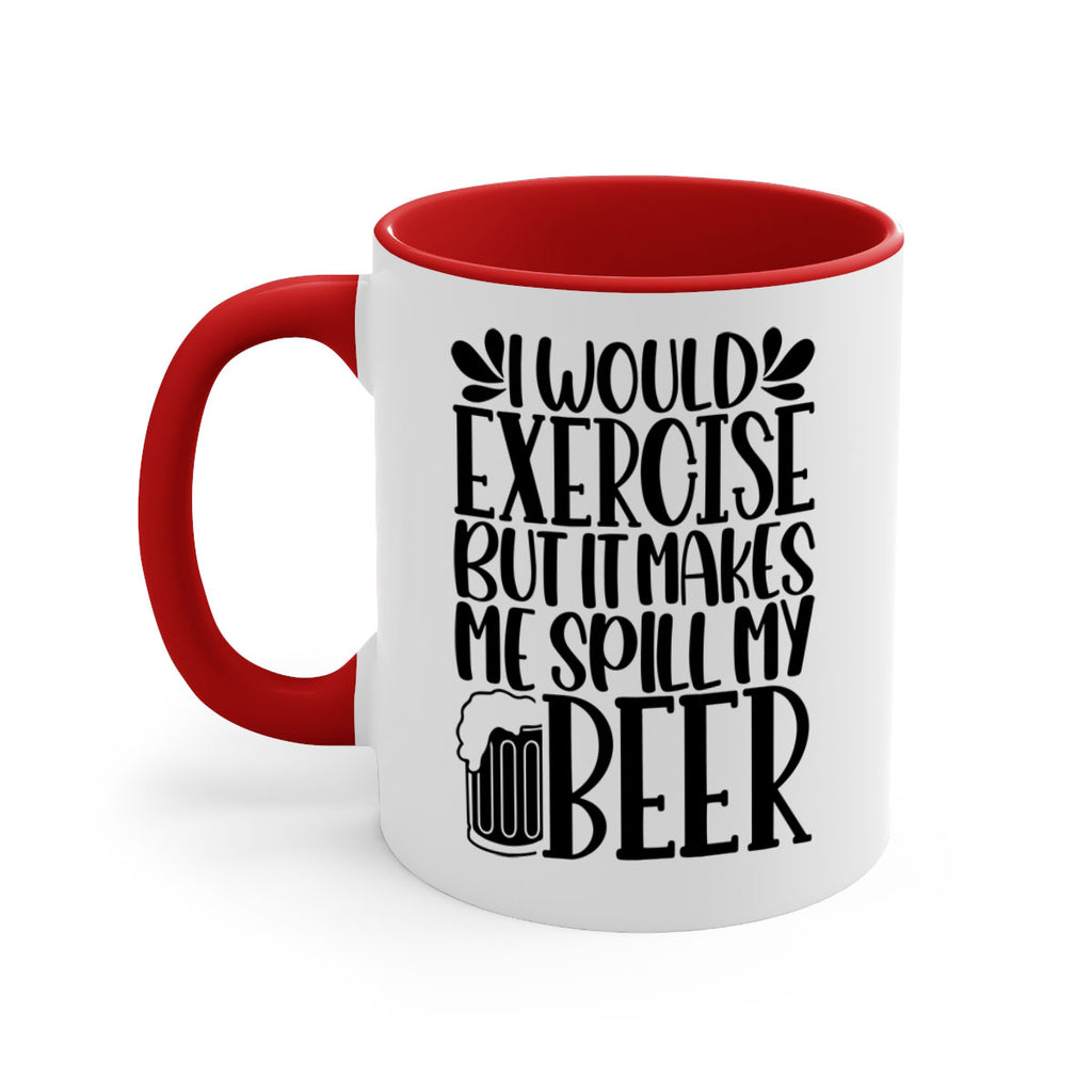 i would exercise but it makes 33#- beer-Mug / Coffee Cup