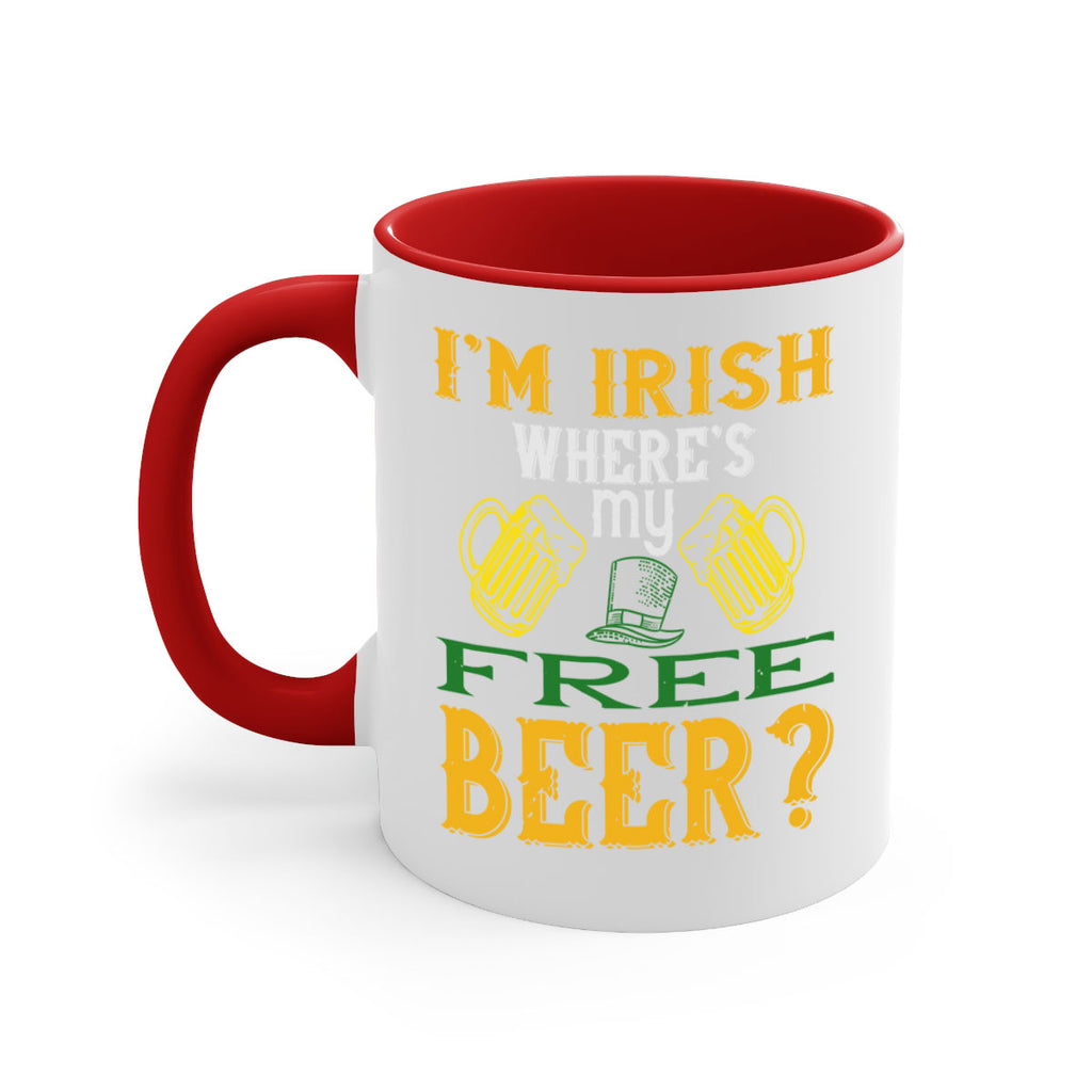 i’m irish where’s my free beer Style 127#- St Patricks Day-Mug / Coffee Cup