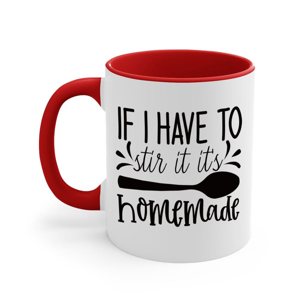 if i have to stir it its homemade 31#- kitchen-Mug / Coffee Cup