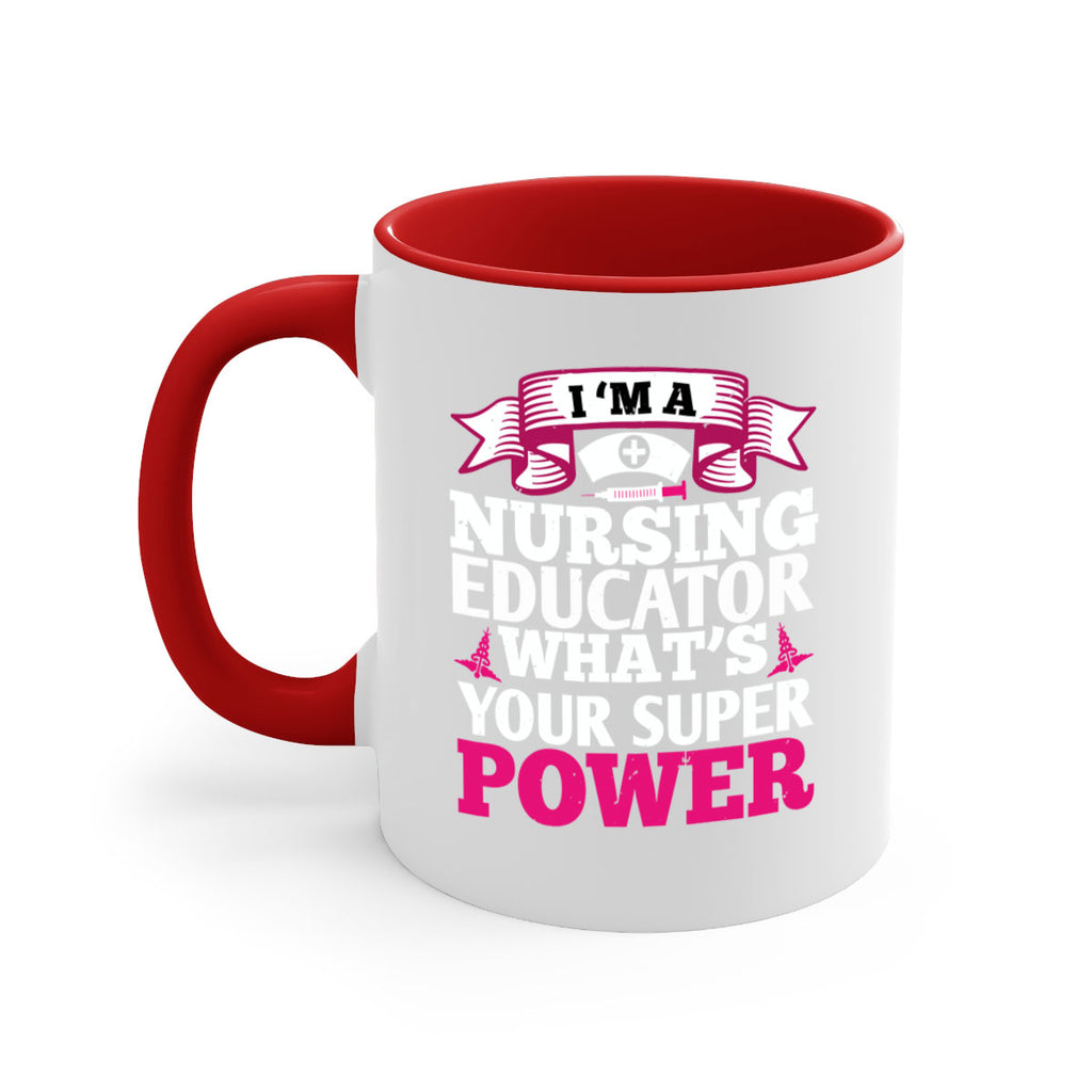 im a nursing educator Style 306#- nurse-Mug / Coffee Cup