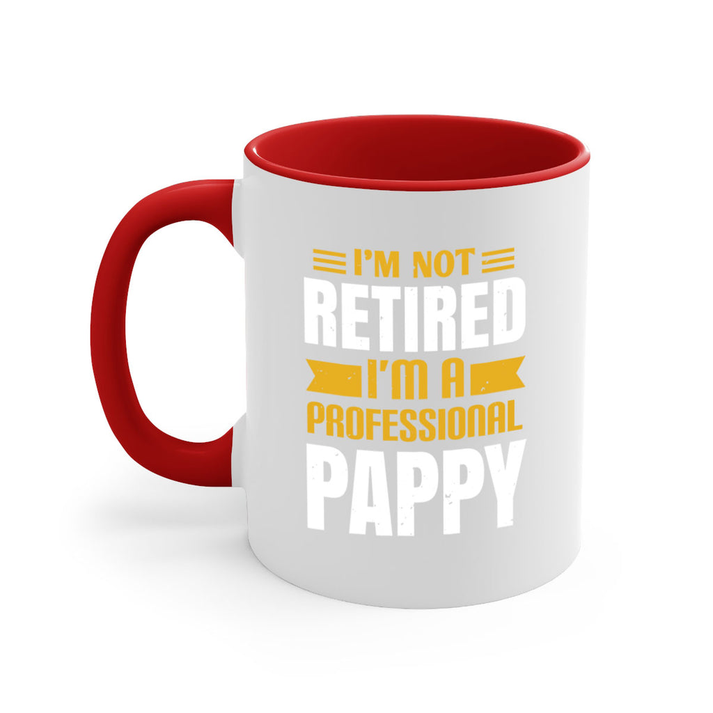 im not retired im a professional pappy 35#- grandpa-Mug / Coffee Cup