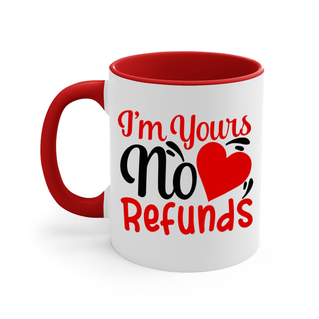 im yours no refunds 77#- valentines day-Mug / Coffee Cup
