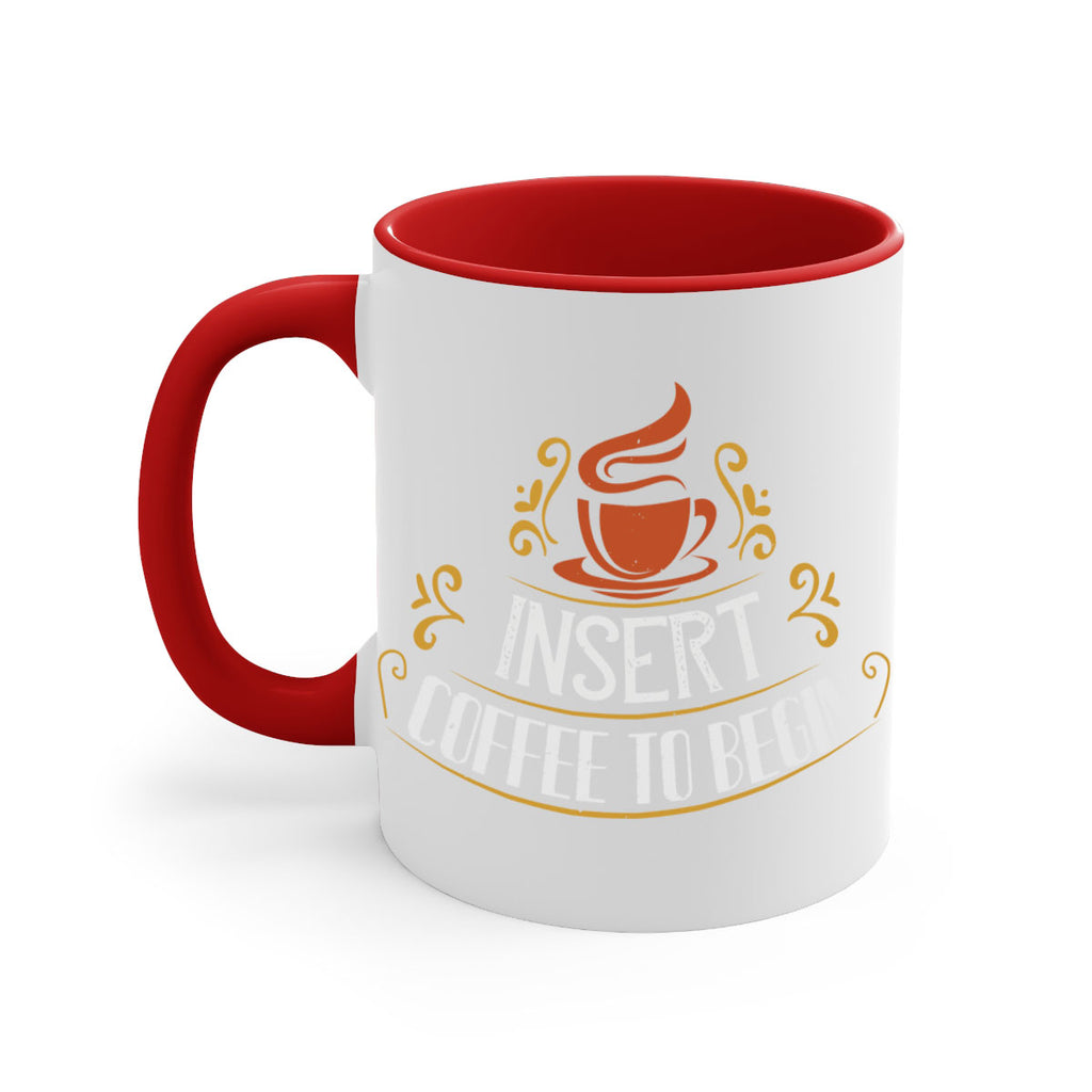 inserrt coffee to begin 242#- coffee-Mug / Coffee Cup