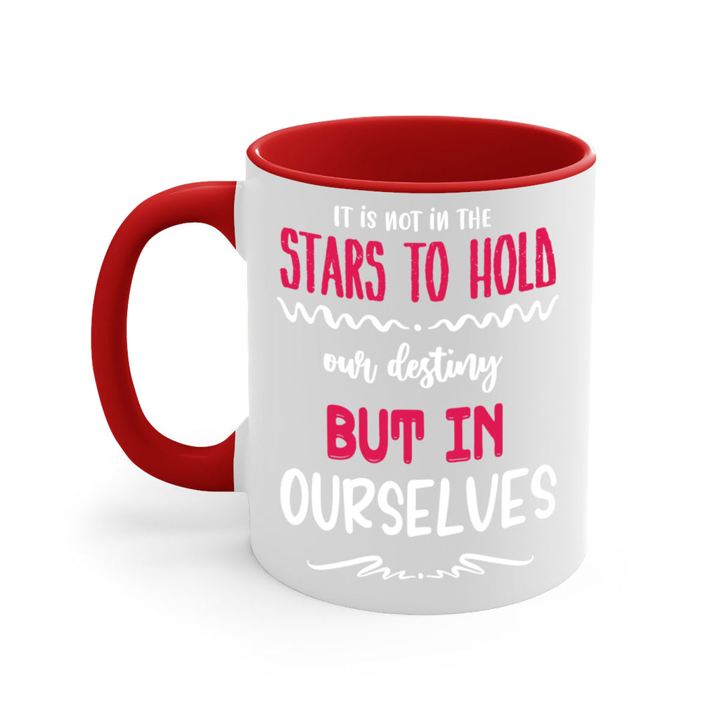 it is not in the stars to hold our destiny but in ourselves style 365#- christmas-Mug / Coffee Cup