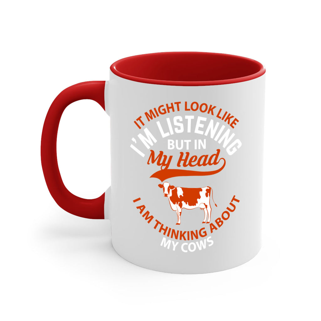 it might look like i’m listening but in my head i am thinking about my cows Style 2#- Cow-Mug / Coffee Cup