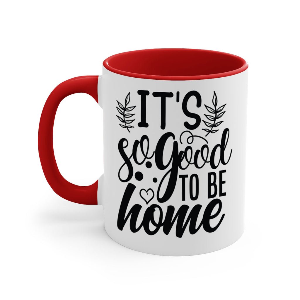 its good to be home 24#- Family-Mug / Coffee Cup