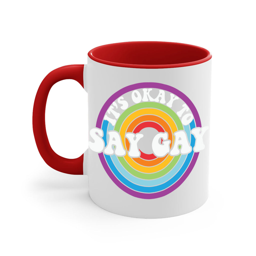 its okay to say gay lgbt 114#- lgbt-Mug / Coffee Cup