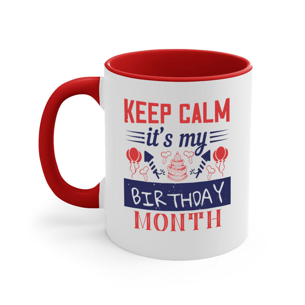 keep calm it’s my birthday month Style 73#- birthday-Mug / Coffee Cup