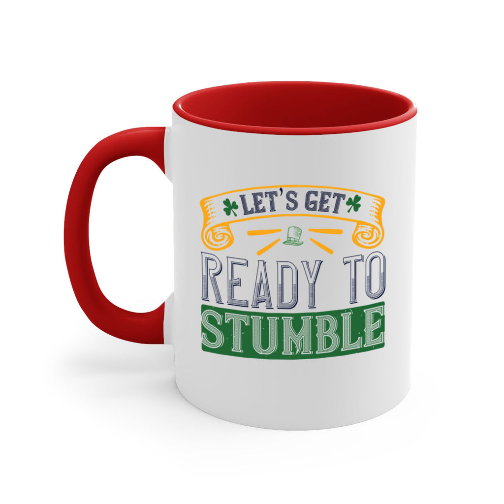 let’s get ready to stumble Style 121#- St Patricks Day-Mug / Coffee Cup