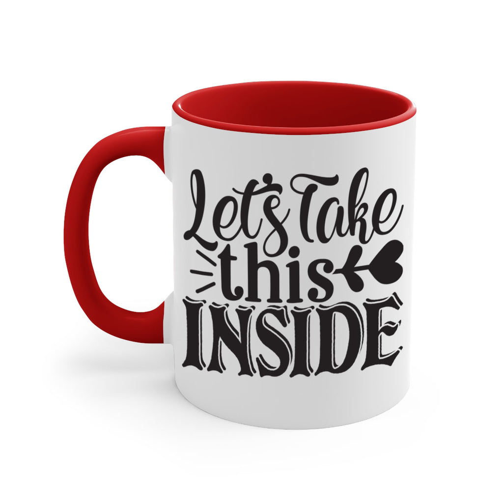 lets take this inside 61#- home-Mug / Coffee Cup