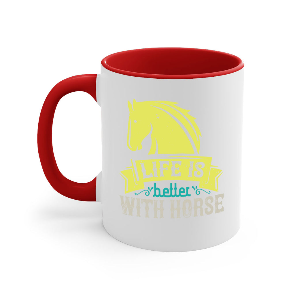 life is better with horse Style 29#- horse-Mug / Coffee Cup