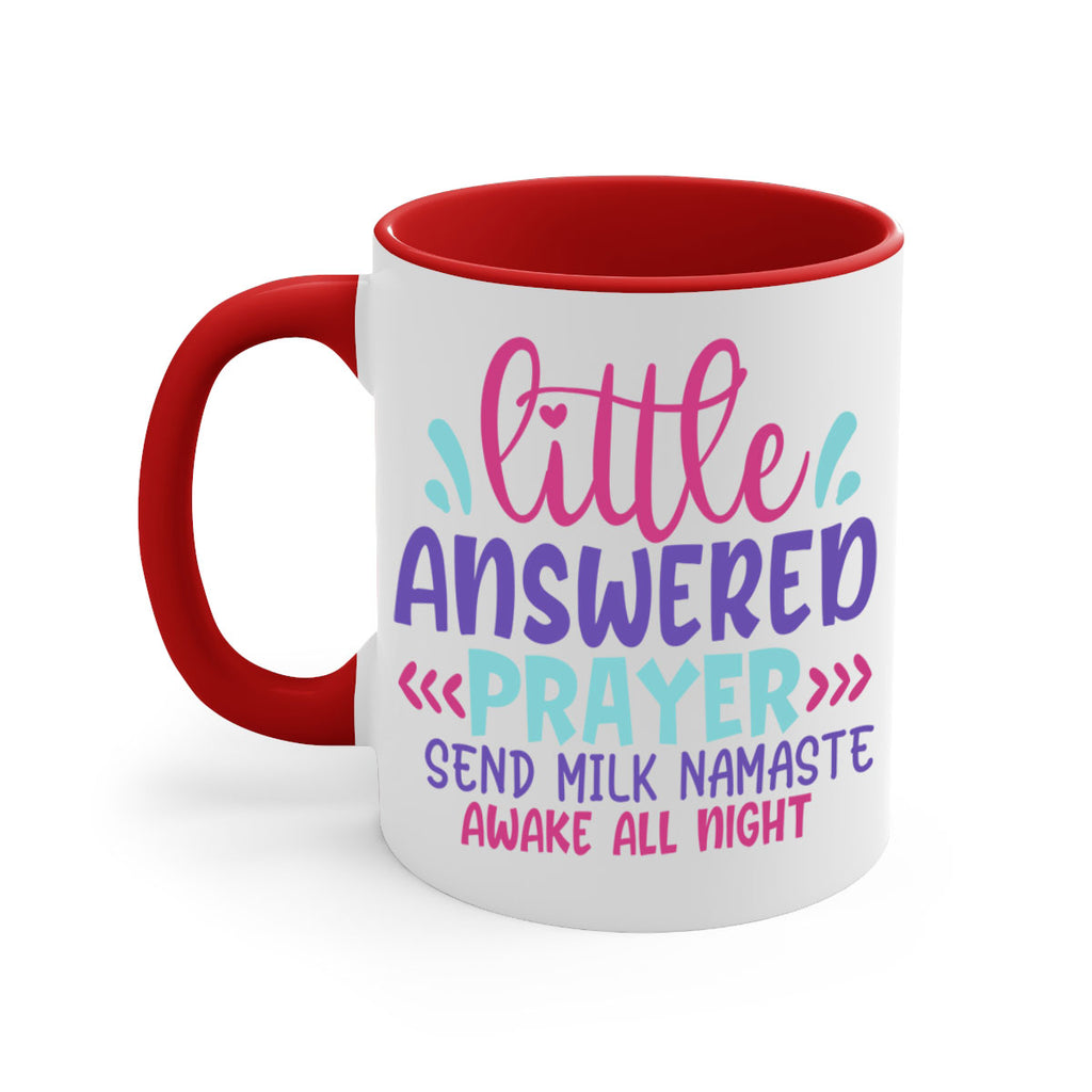 little answered prayer send milk namaste awake all night Style 233#- baby2-Mug / Coffee Cup