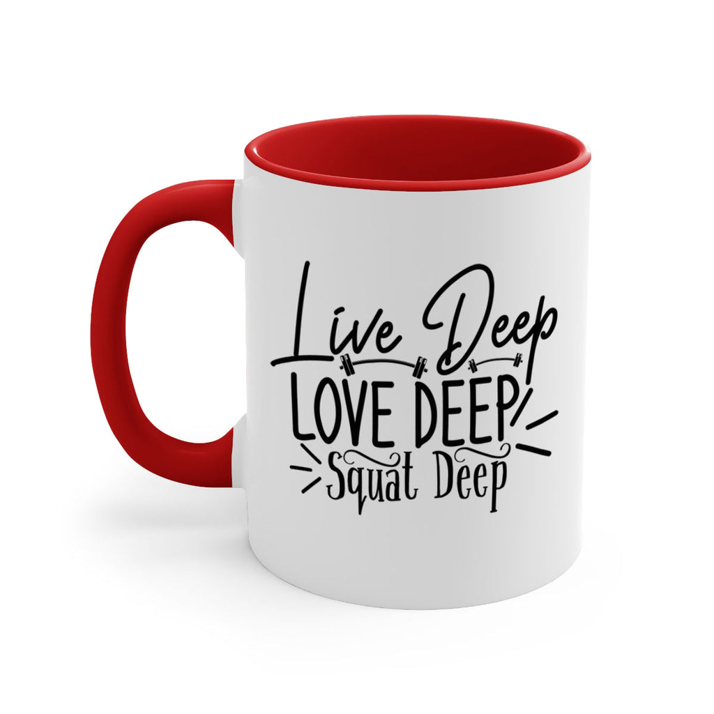 live deep love deep squat deep 31#- gym-Mug / Coffee Cup