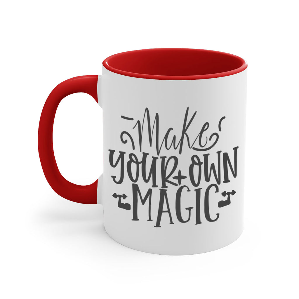 make your own magic Style 86#- motivation-Mug / Coffee Cup