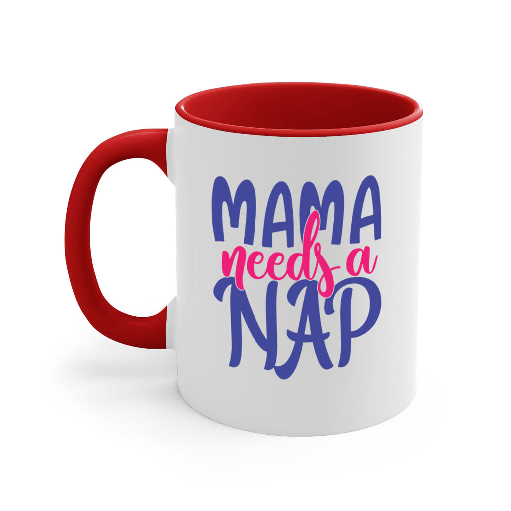 mama needs a nap 383#- mom-Mug / Coffee Cup