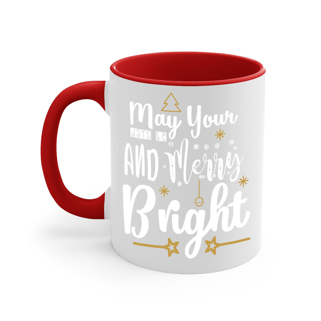 may your days be merry and bright style 462#- christmas-Mug / Coffee Cup