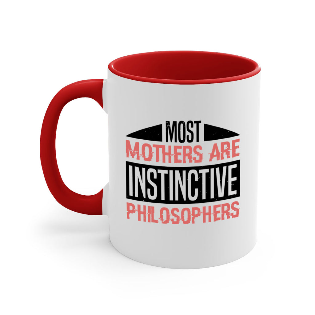 most mothers are instinctive philosophers 46#- mothers day-Mug / Coffee Cup