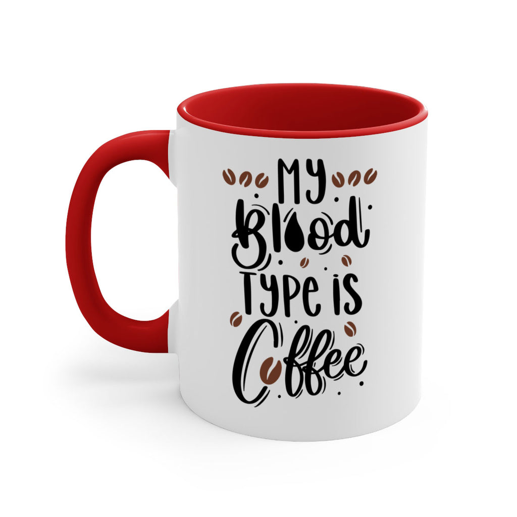 my blood type is coffee 61#- coffee-Mug / Coffee Cup