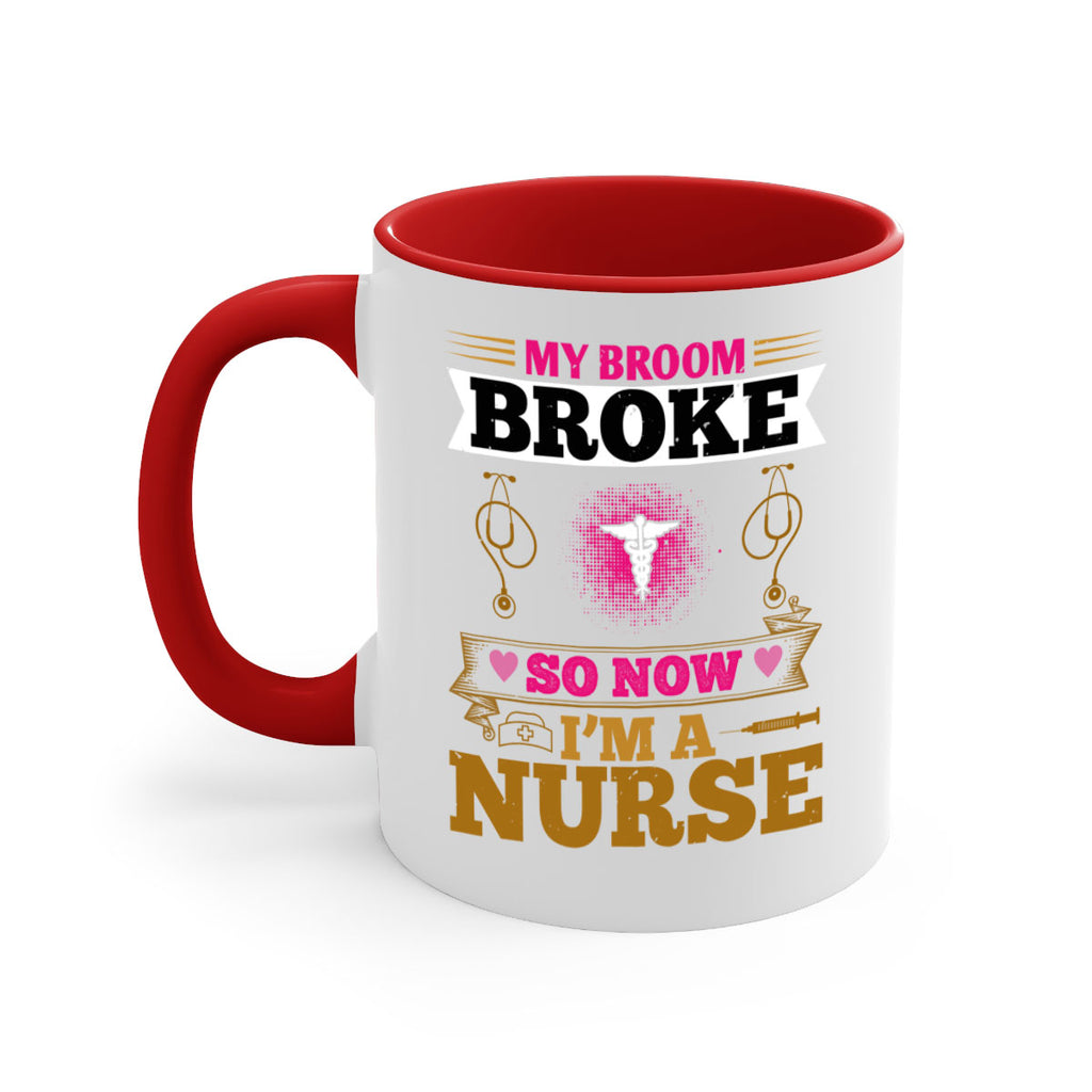 my broombroke so now Style 292#- nurse-Mug / Coffee Cup