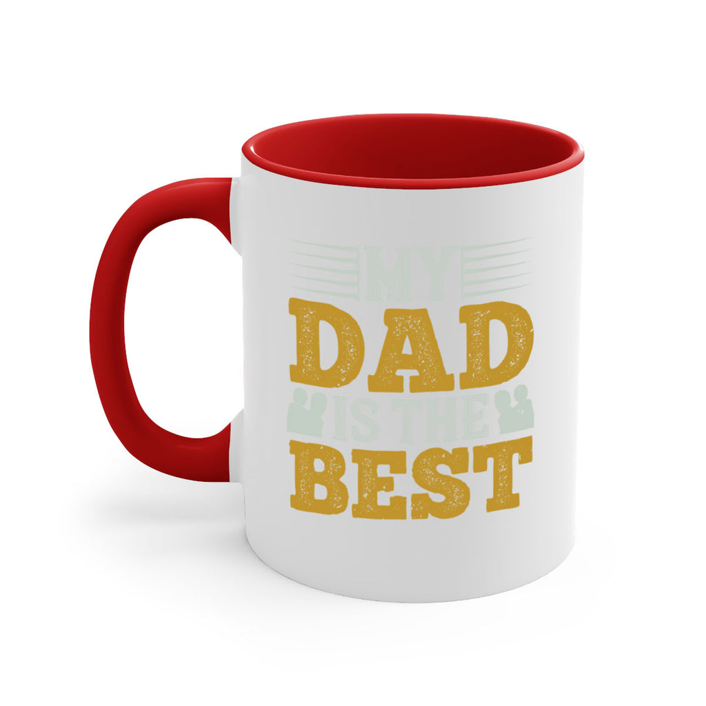 my dad is the best 180#- fathers day-Mug / Coffee Cup