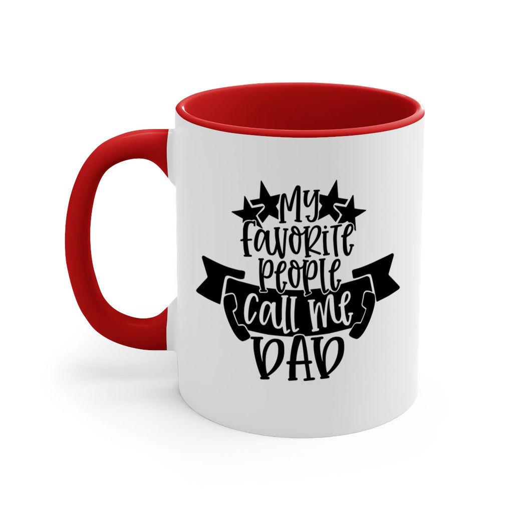 my favorite people call me dad 28#- fathers day-Mug / Coffee Cup