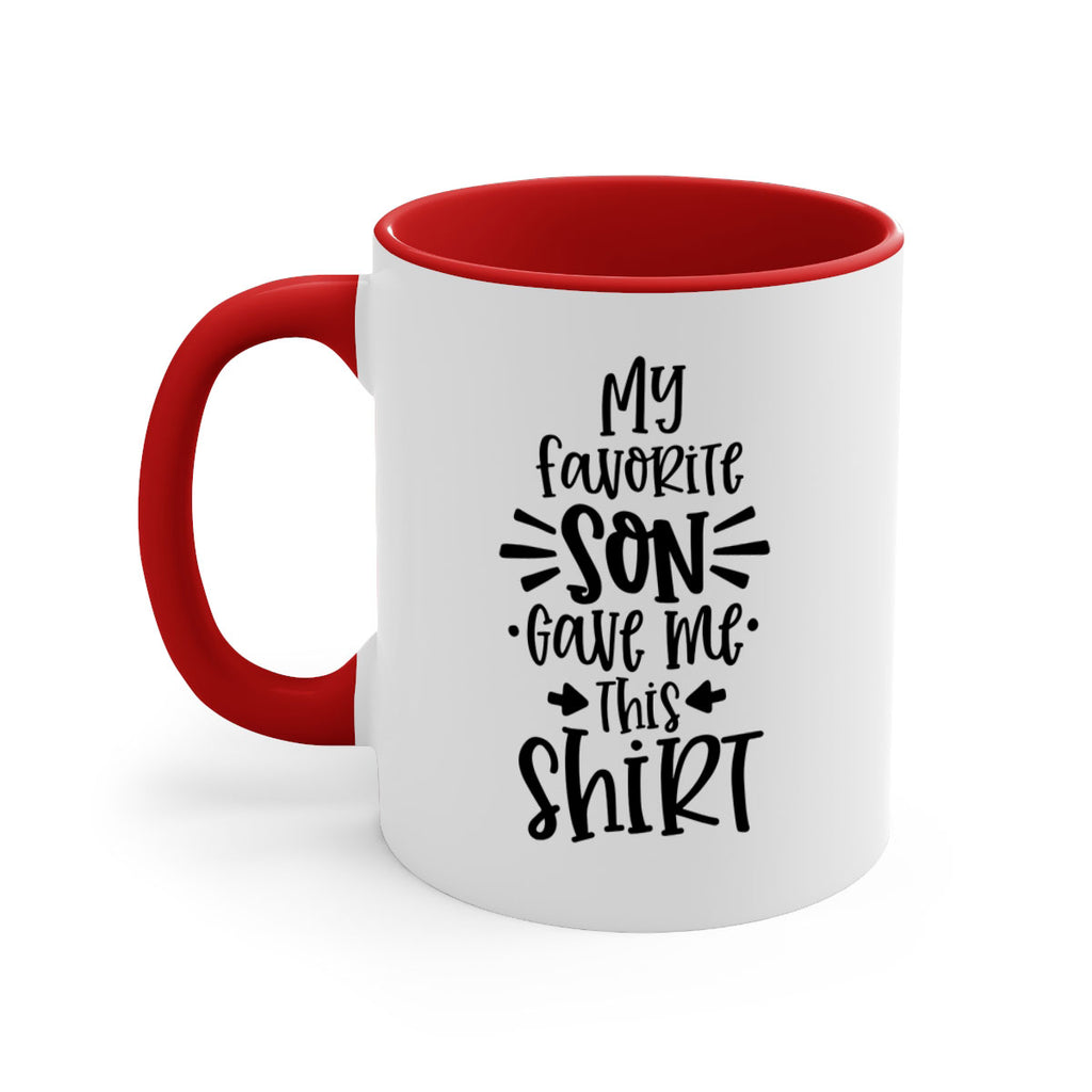 my favorite son gave me this shirt 27#- fathers day-Mug / Coffee Cup