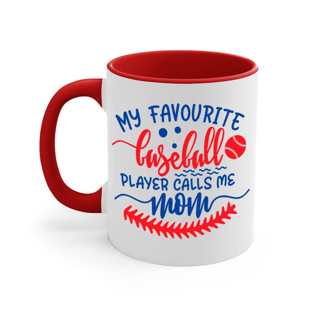 my favourite baseball player calls me mom 421#- mom-Mug / Coffee Cup