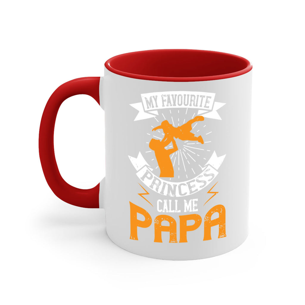 my favourite princess call me papa 202#- fathers day-Mug / Coffee Cup