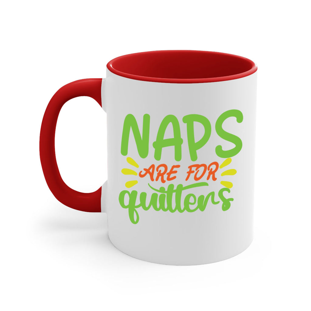 naps are for quitters 370#- mom-Mug / Coffee Cup