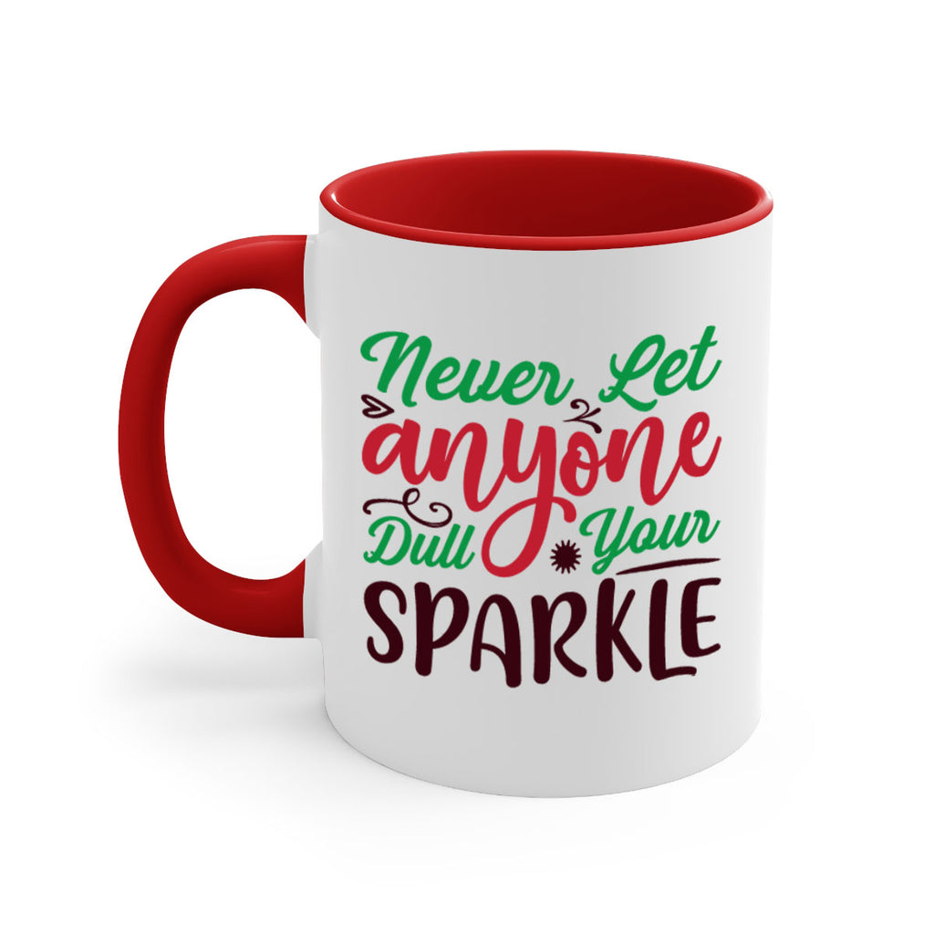 never let anyone dull your sparkle 220#- christmas-Mug / Coffee Cup