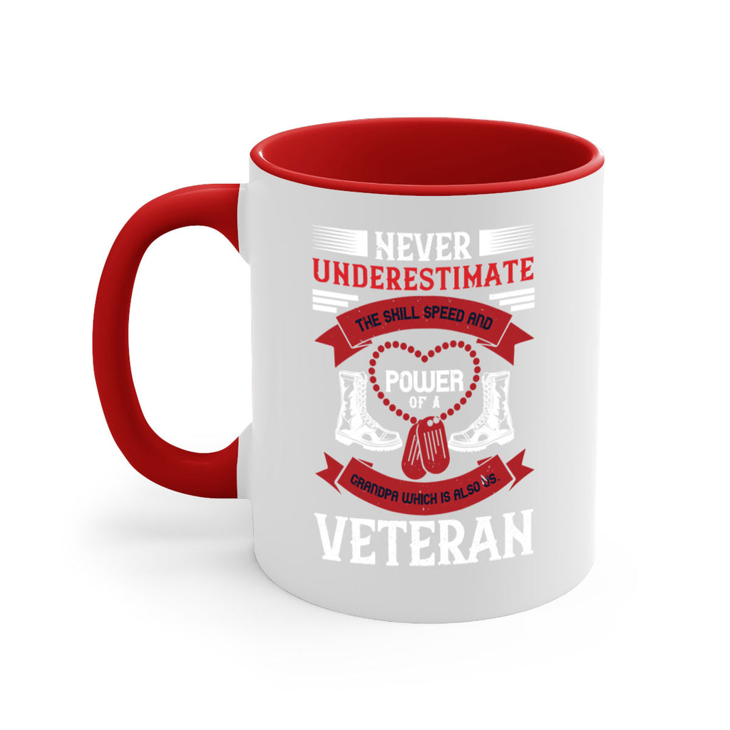 never underestimate the skill speed and power of a grandpa a which is also us veteran 44#- veterns day-Mug / Coffee Cup