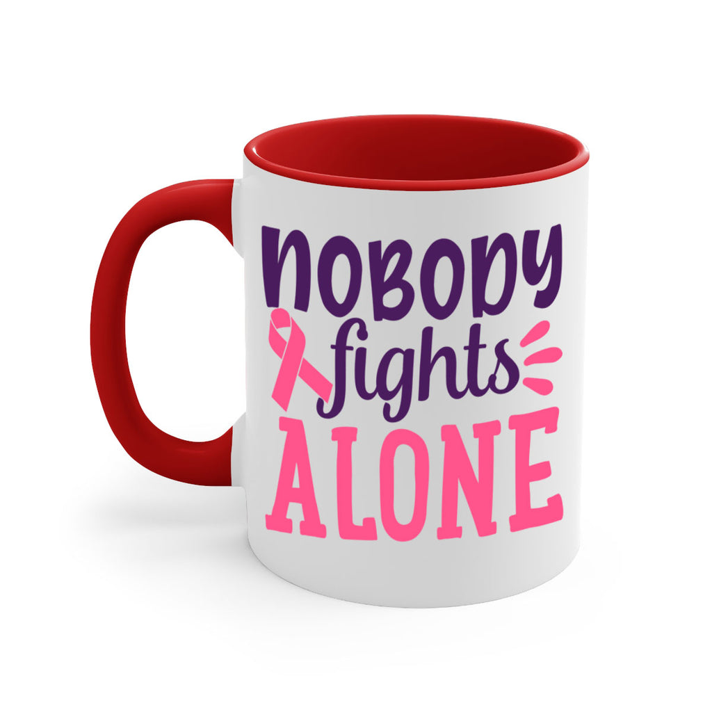 nobody fights alone Style 6#- breast cancer-Mug / Coffee Cup