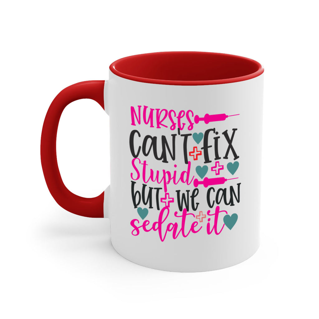 nurses cant fix stupid but we can sedate it Style Style 86#- nurse-Mug / Coffee Cup