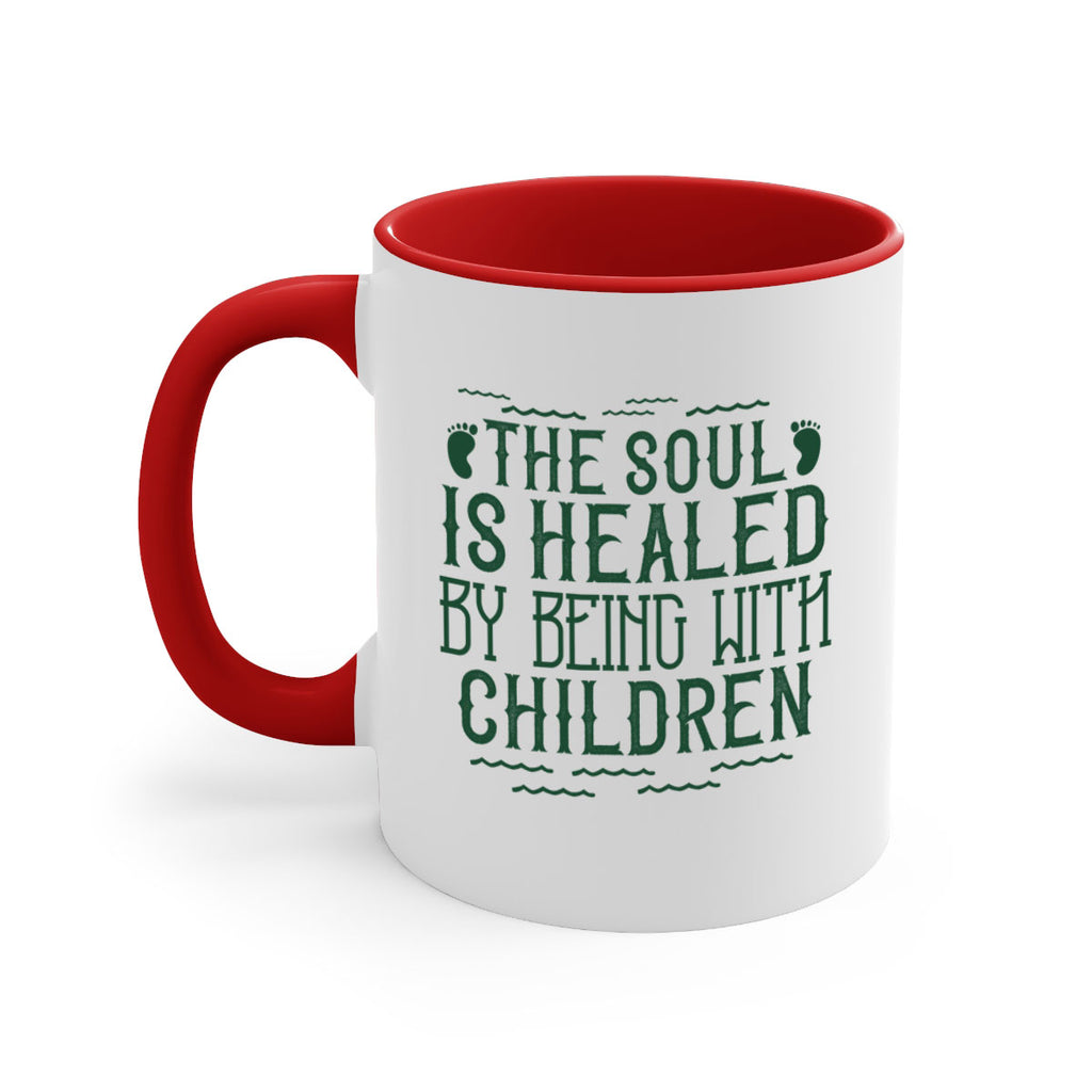 oThe soul is healed by being with children Style 24#- kids-Mug / Coffee Cup