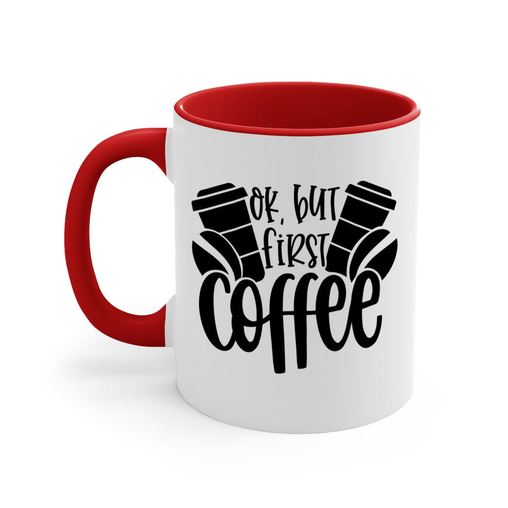 ok but first coffee 52#- coffee-Mug / Coffee Cup