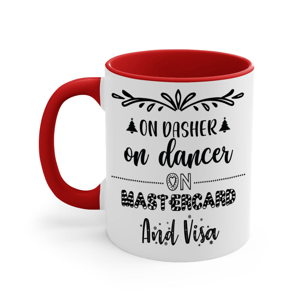 on dasher on dancer on mastercard and visa style 565#- christmas-Mug / Coffee Cup