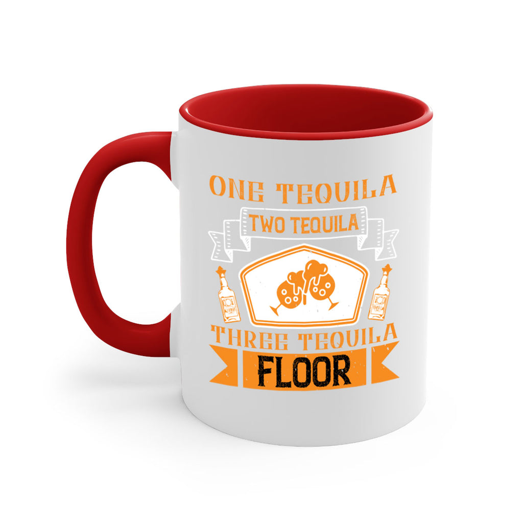 one tequila two tequila three tequila floor 29#- drinking-Mug / Coffee Cup