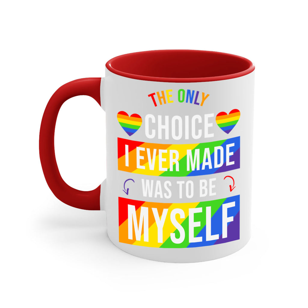 only choice to be myself 74#- lgbt-Mug / Coffee Cup