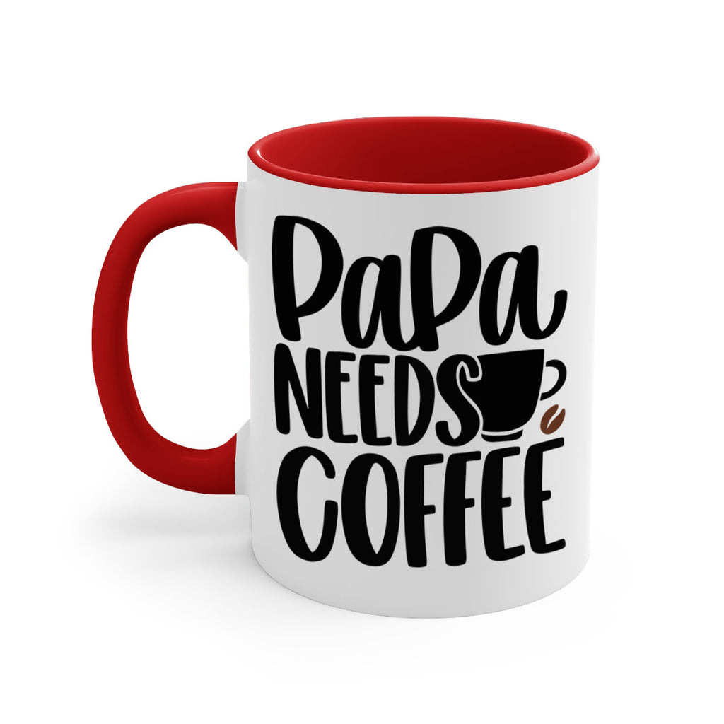 papa needs coffee 51#- coffee-Mug / Coffee Cup