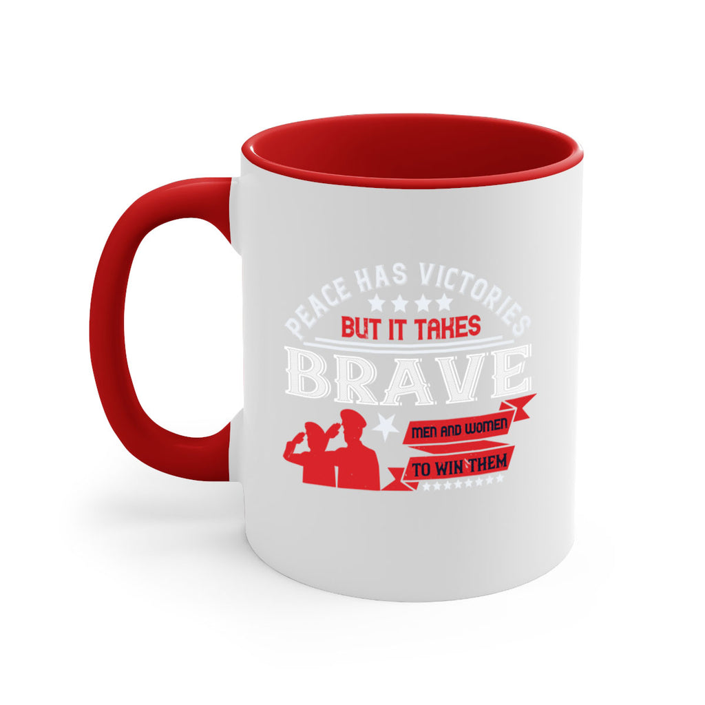 peace has victories but it takes brave men and women to win them 38#- veterns day-Mug / Coffee Cup