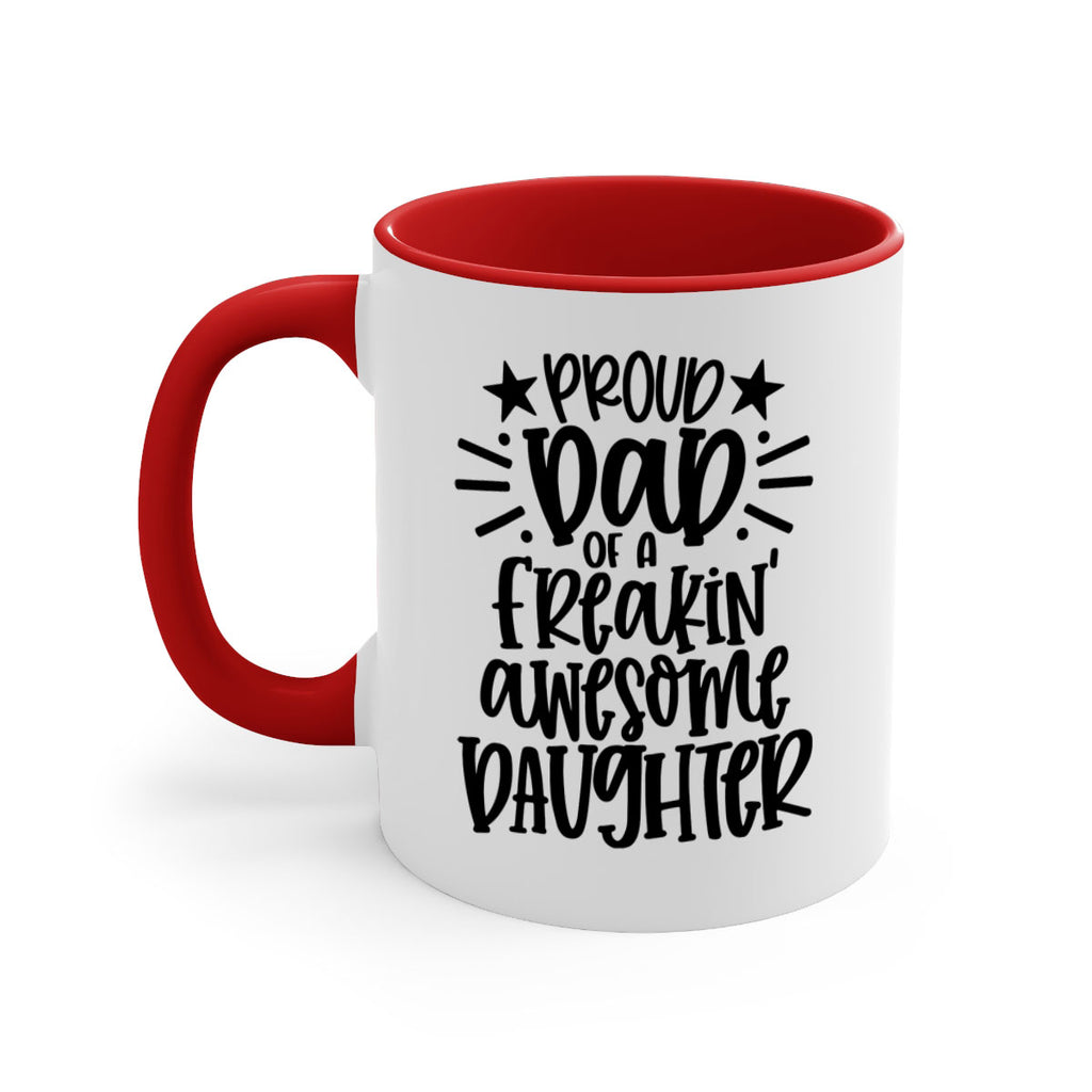 proud dad of a freakin awesome daughter 24#- fathers day-Mug / Coffee Cup