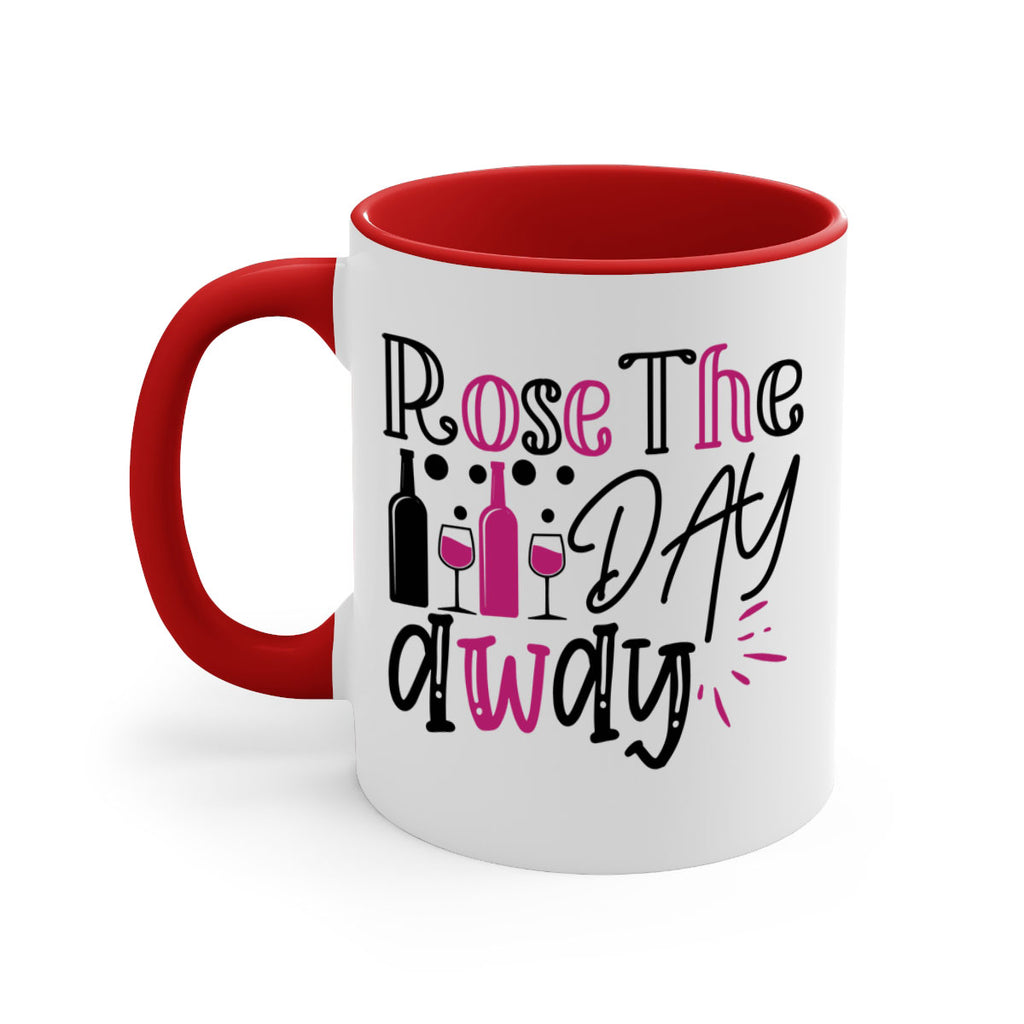 rose the day away 173#- wine-Mug / Coffee Cup