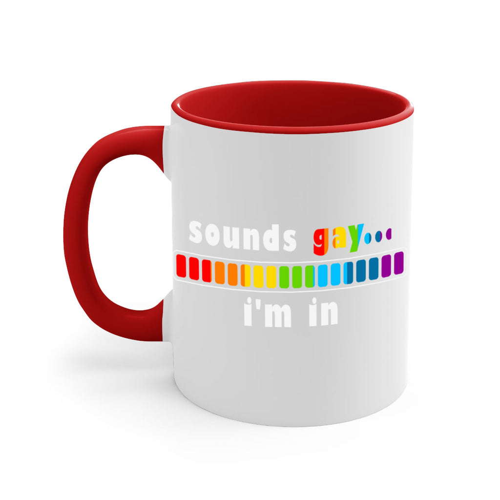sounds gay im in funny lgbt 20#- lgbt-Mug / Coffee Cup