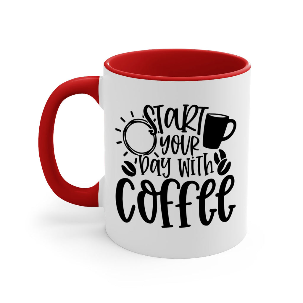 start your day with coffee 31#- coffee-Mug / Coffee Cup